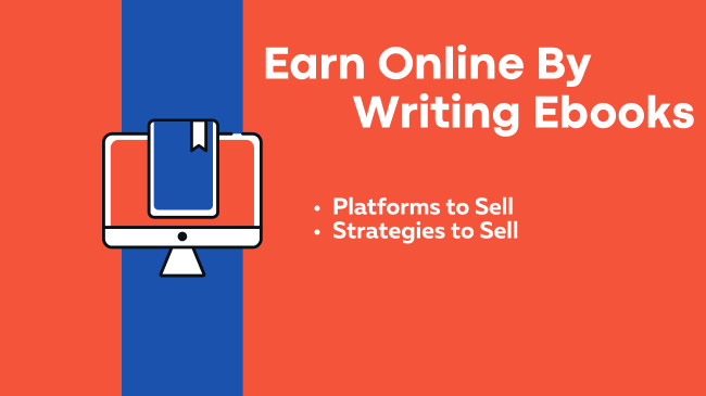 Earn Online By Writing Ebooks